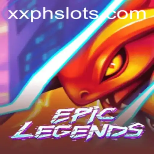 EpicLegends and the Thrilling World of XXPH: A Deep Dive